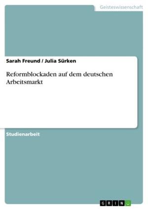 Cover of the book Reformblockaden auf dem deutschen Arbeitsmarkt by Tim Fischer