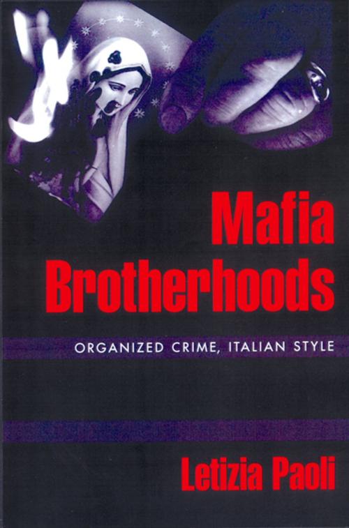 Cover of the book Mafia Brotherhoods by Letizia Paoli, Oxford University Press