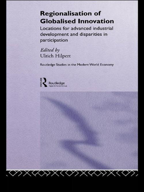 Cover of the book Regionalisation of Globalised Innovation by , Taylor and Francis