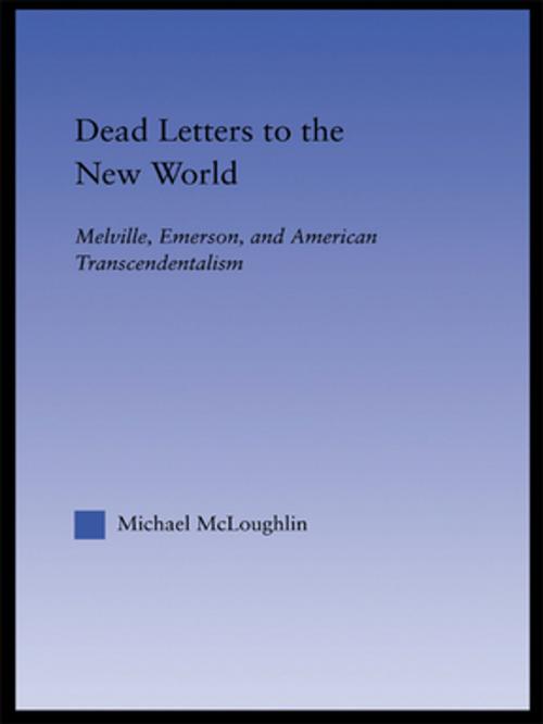 Cover of the book Dead Letters to the New World by Michael McLoughlin, Taylor and Francis