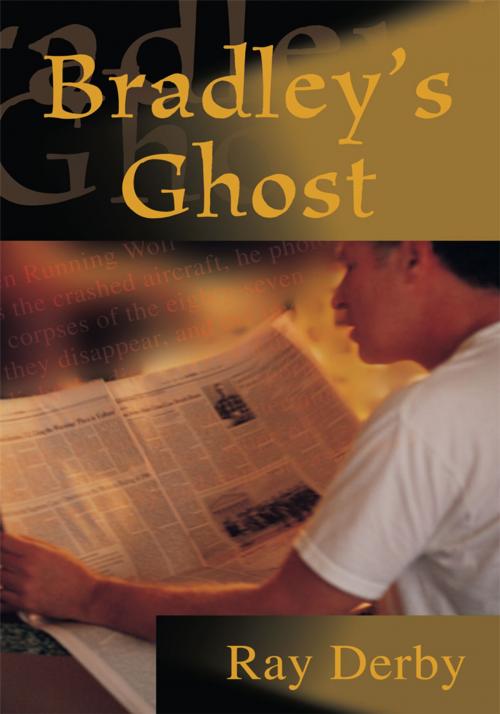 Cover of the book Bradley's Ghost by Ray Derby, iUniverse