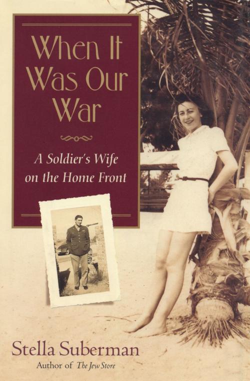 Cover of the book When It Was Our War by Stella Suberman, Algonquin Books