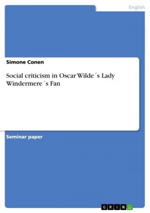 Cover of the book Social criticism in Oscar Wilde´s Lady Windermere´s Fan by Simone Conen, GRIN Publishing