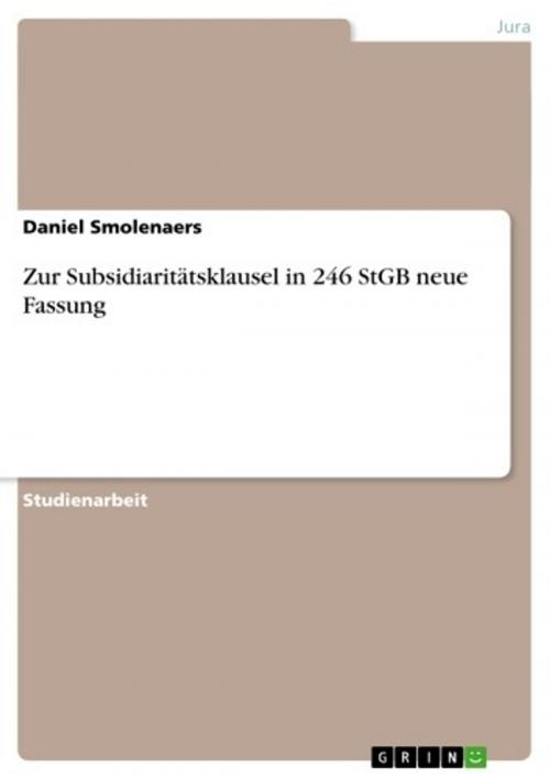 Cover of the book Zur Subsidiaritätsklausel in 246 StGB neue Fassung by Daniel Smolenaers, GRIN Verlag