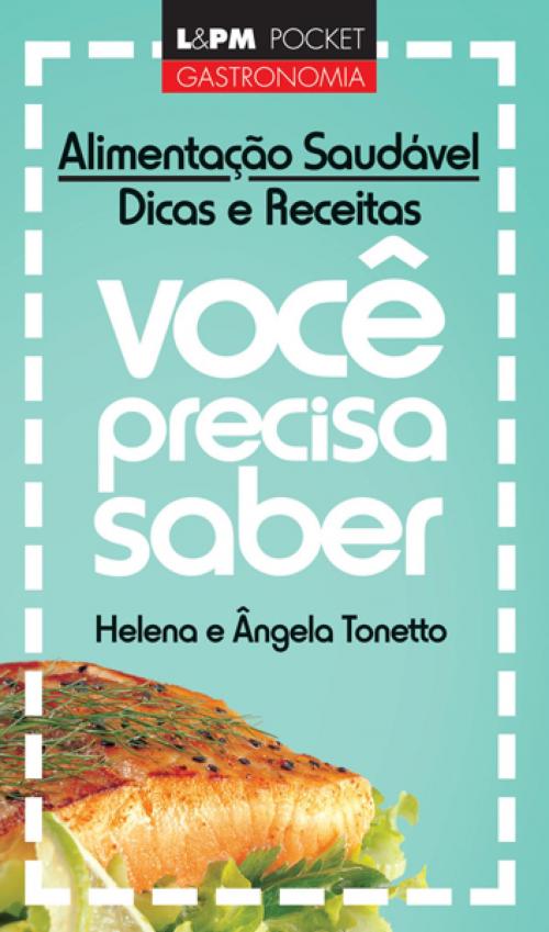 Cover of the book Alimentação Saudável by Helena Tonetto, Ângela Tonetto, L&PM Pocket
