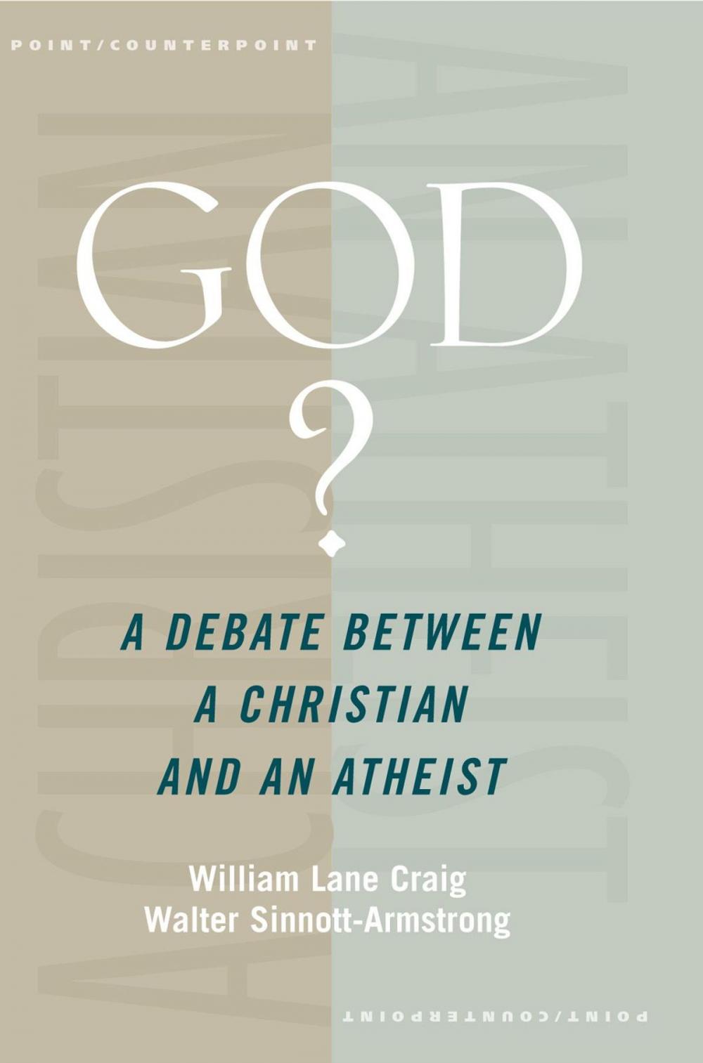 Big bigCover of God? : A Debate between a Christian and an Atheist