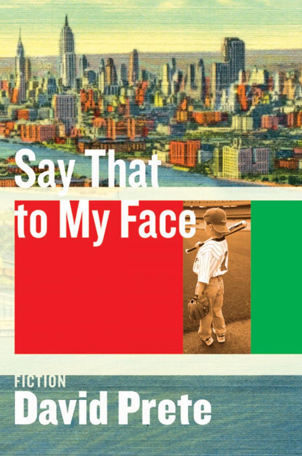 Big bigCover of Say That To My Face: Fiction