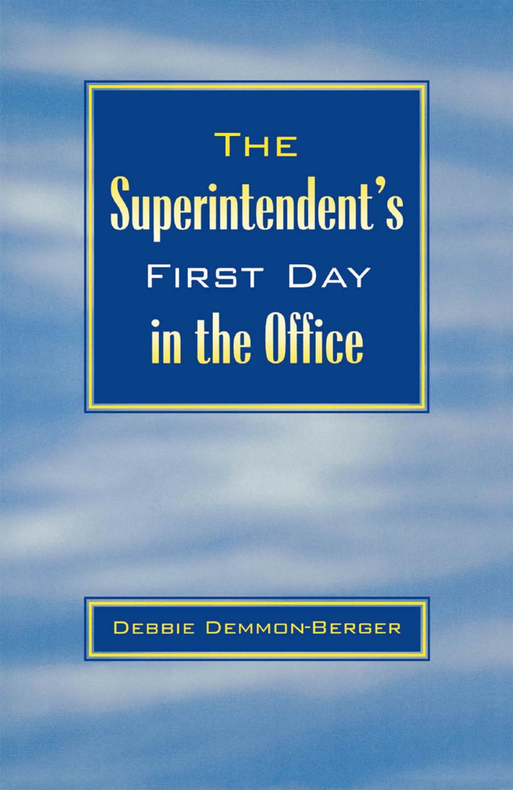 Big bigCover of The Superintendent's First Day In the Office