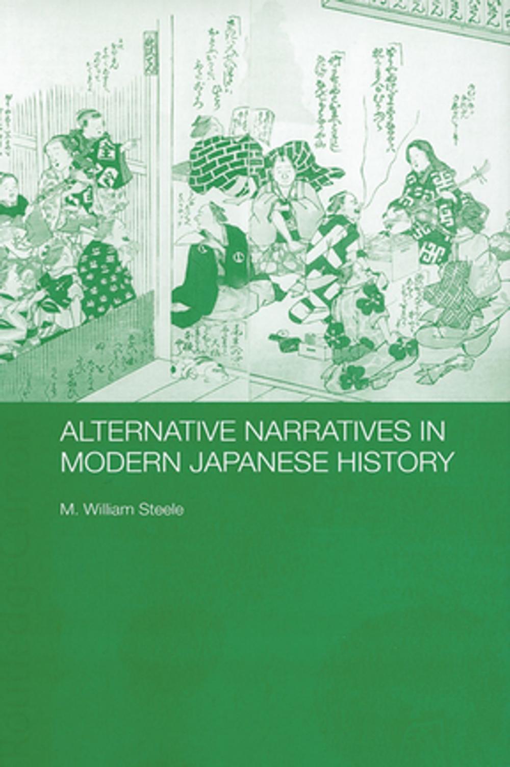 Big bigCover of Alternative Narratives in Modern Japanese History