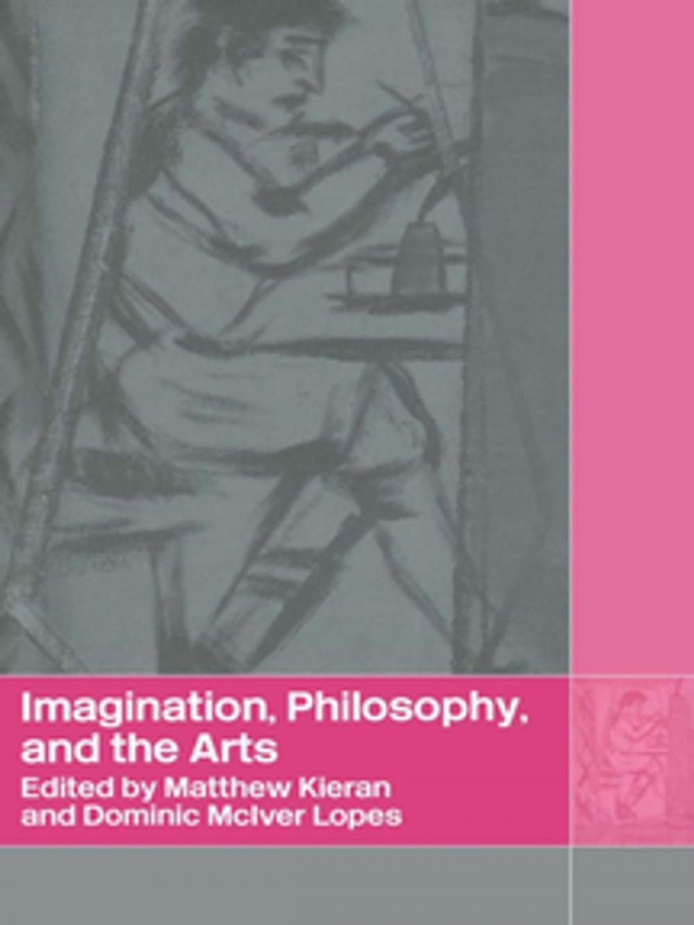 Big bigCover of Imagination, Philosophy and the Arts