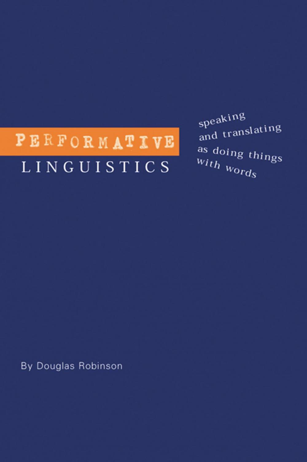 Big bigCover of Performative Linguistics