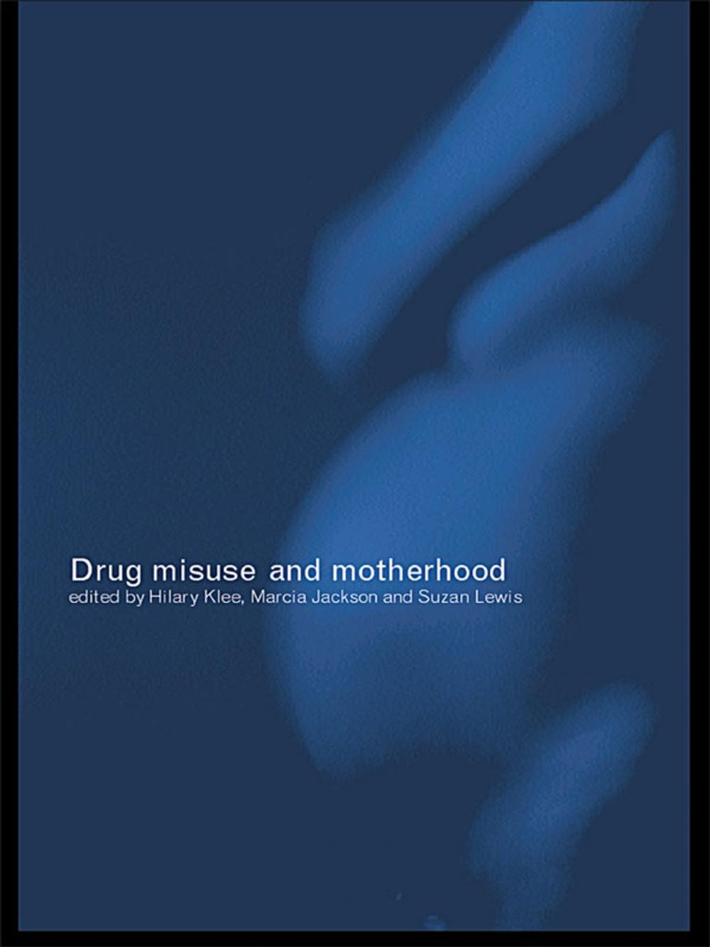 Big bigCover of Drug Misuse and Motherhood