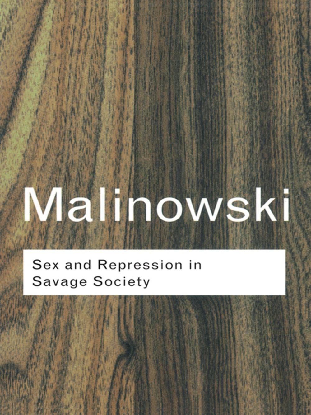 Big bigCover of Sex and Repression in Savage Society