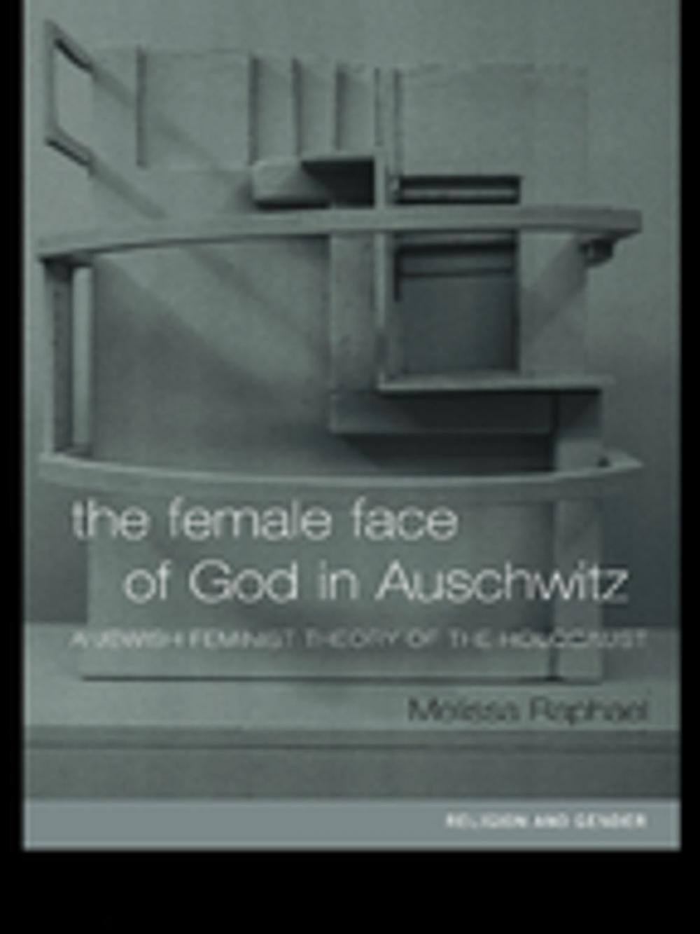 Big bigCover of The Female Face of God in Auschwitz