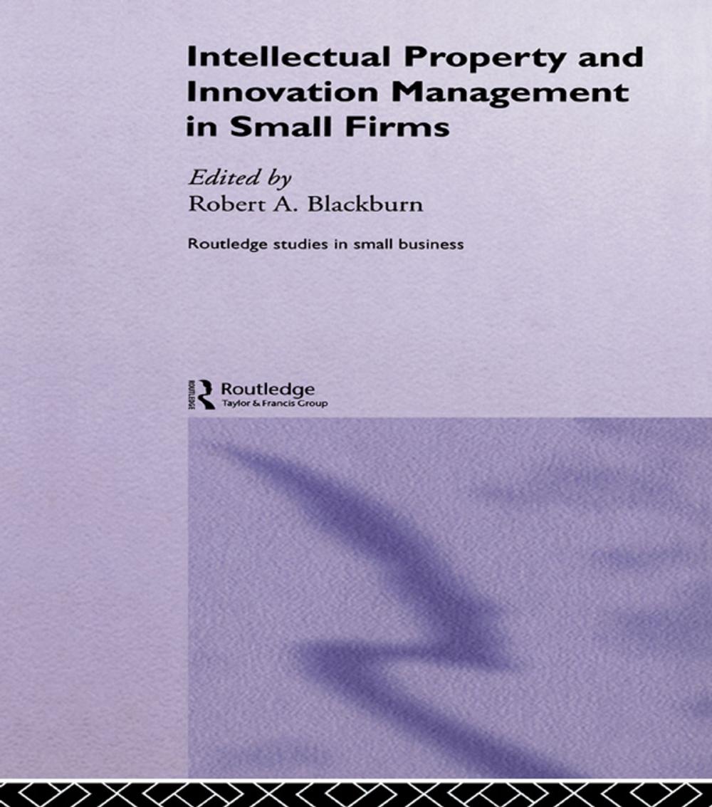 Big bigCover of Intellectual Property and Innovation Management in Small Firms