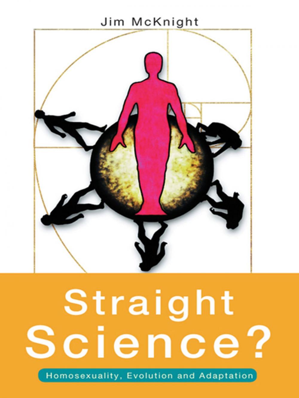 Big bigCover of Straight Science? Homosexuality, Evolution and Adaptation