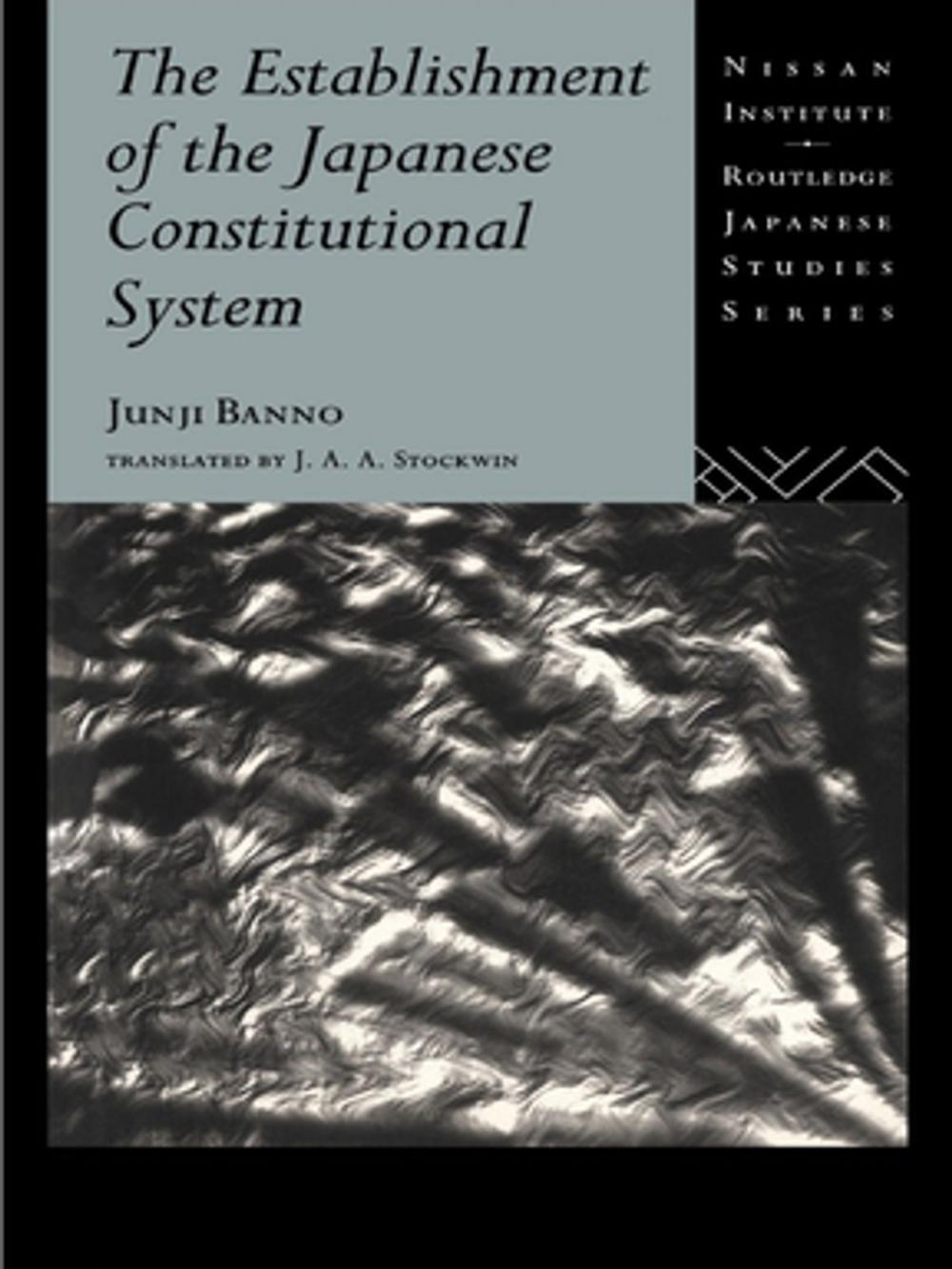 Big bigCover of The Establishment of the Japanese Constitutional System