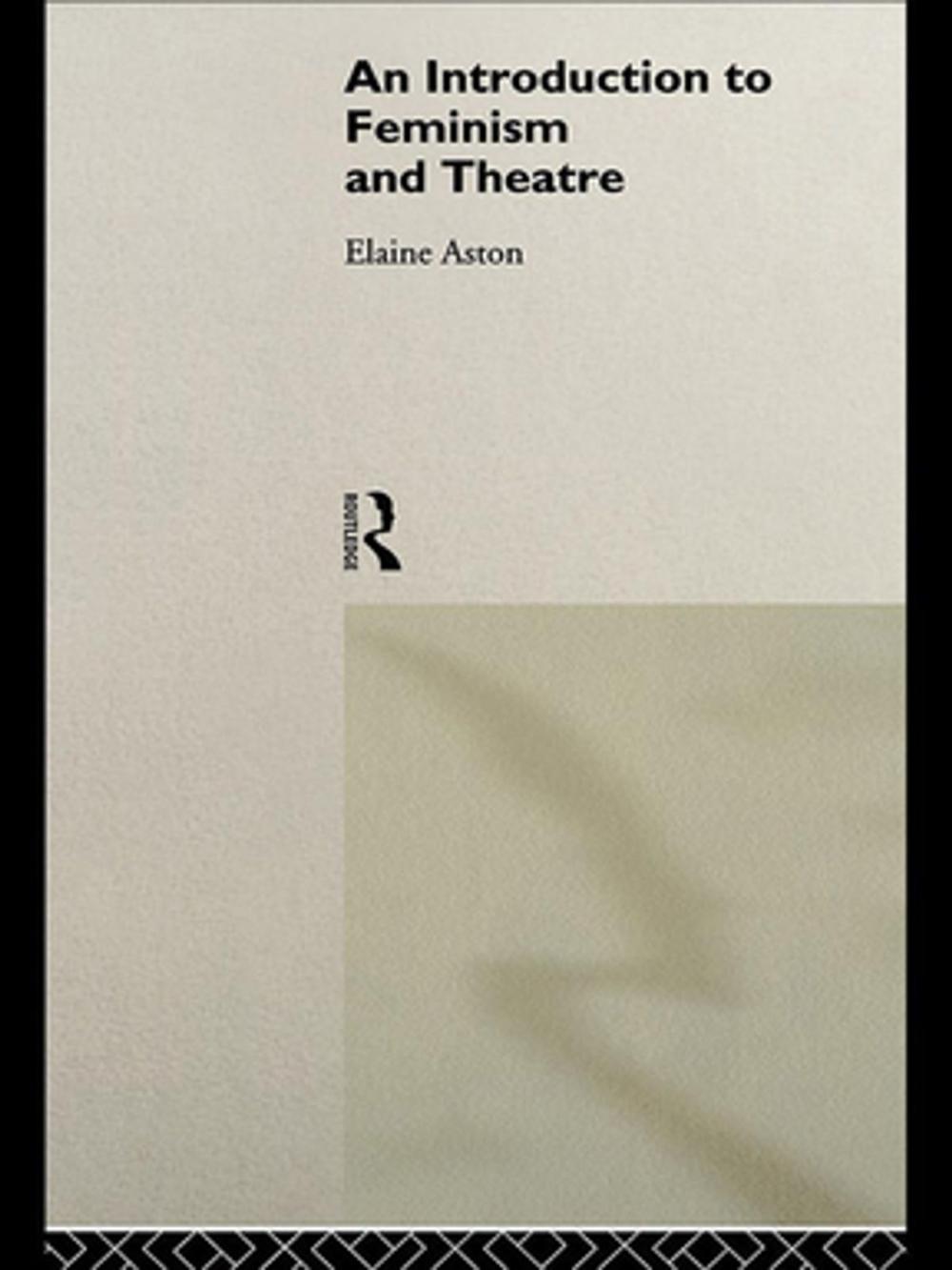 Big bigCover of An Introduction to Feminism and Theatre