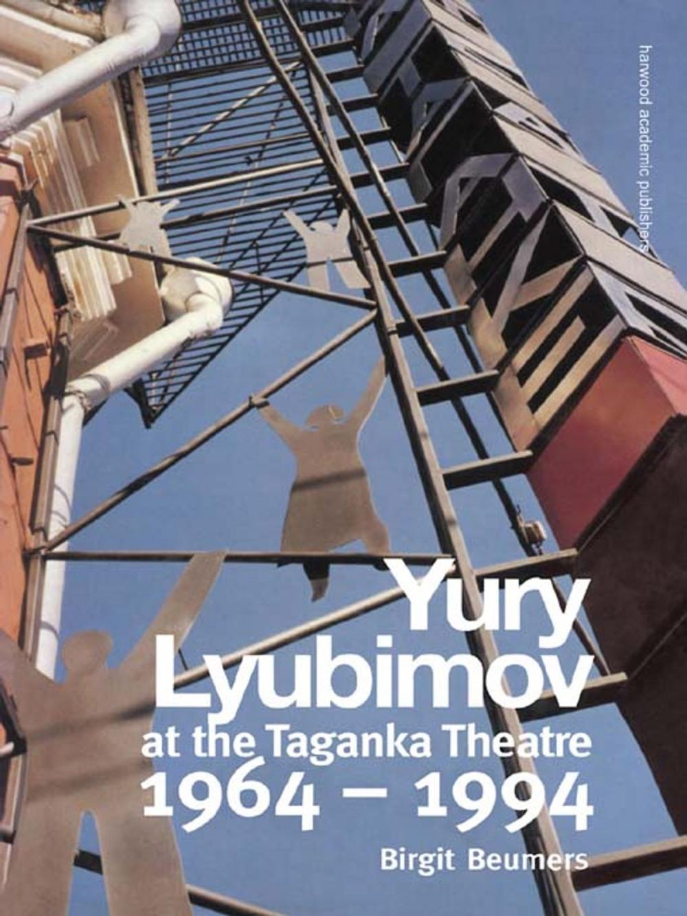 Big bigCover of Yuri Lyubimov: Thirty Years at the Taganka Theatre