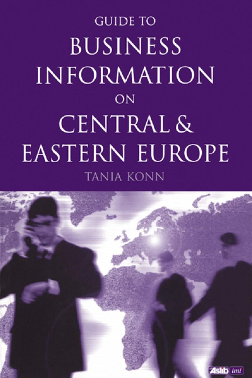 Big bigCover of Guide to Business Information on Central and Eastern Europe