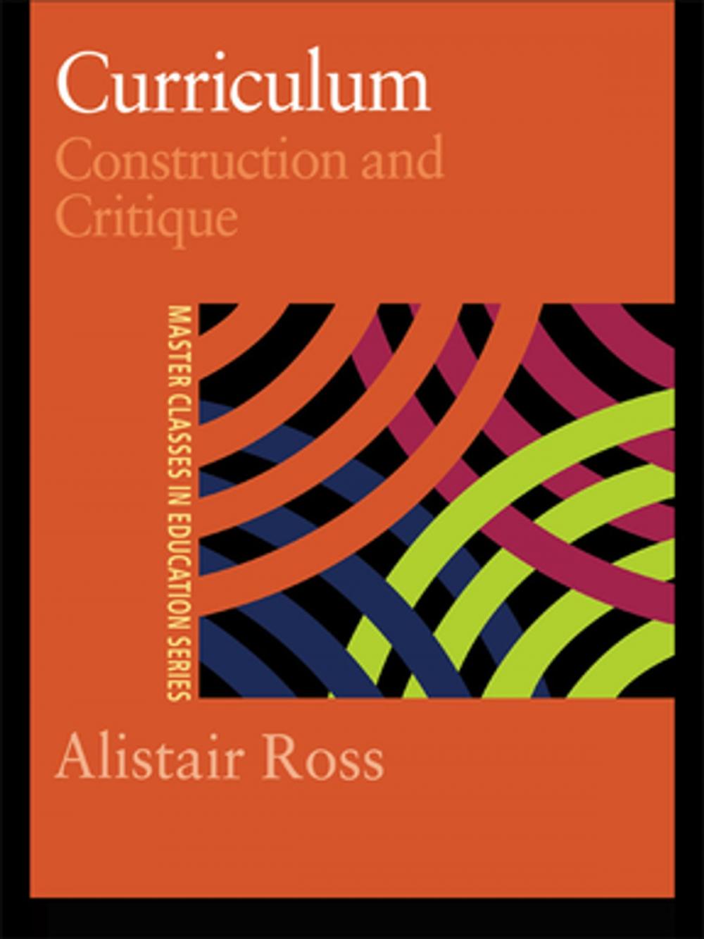 Big bigCover of Curriculum: Construction and Critique