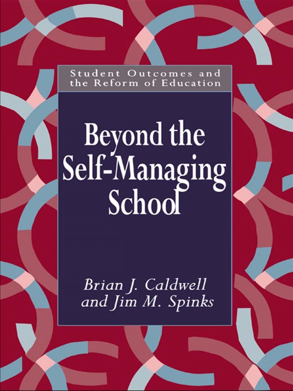 Big bigCover of Beyond the Self-Managing School