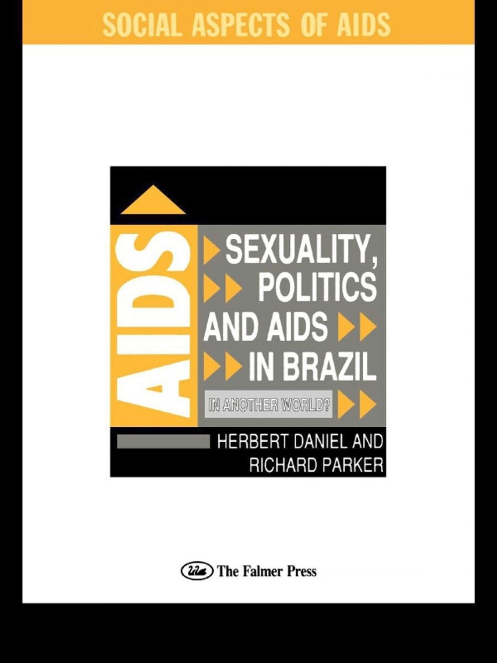 Big bigCover of Sexuality, Politics and AIDS in Brazil