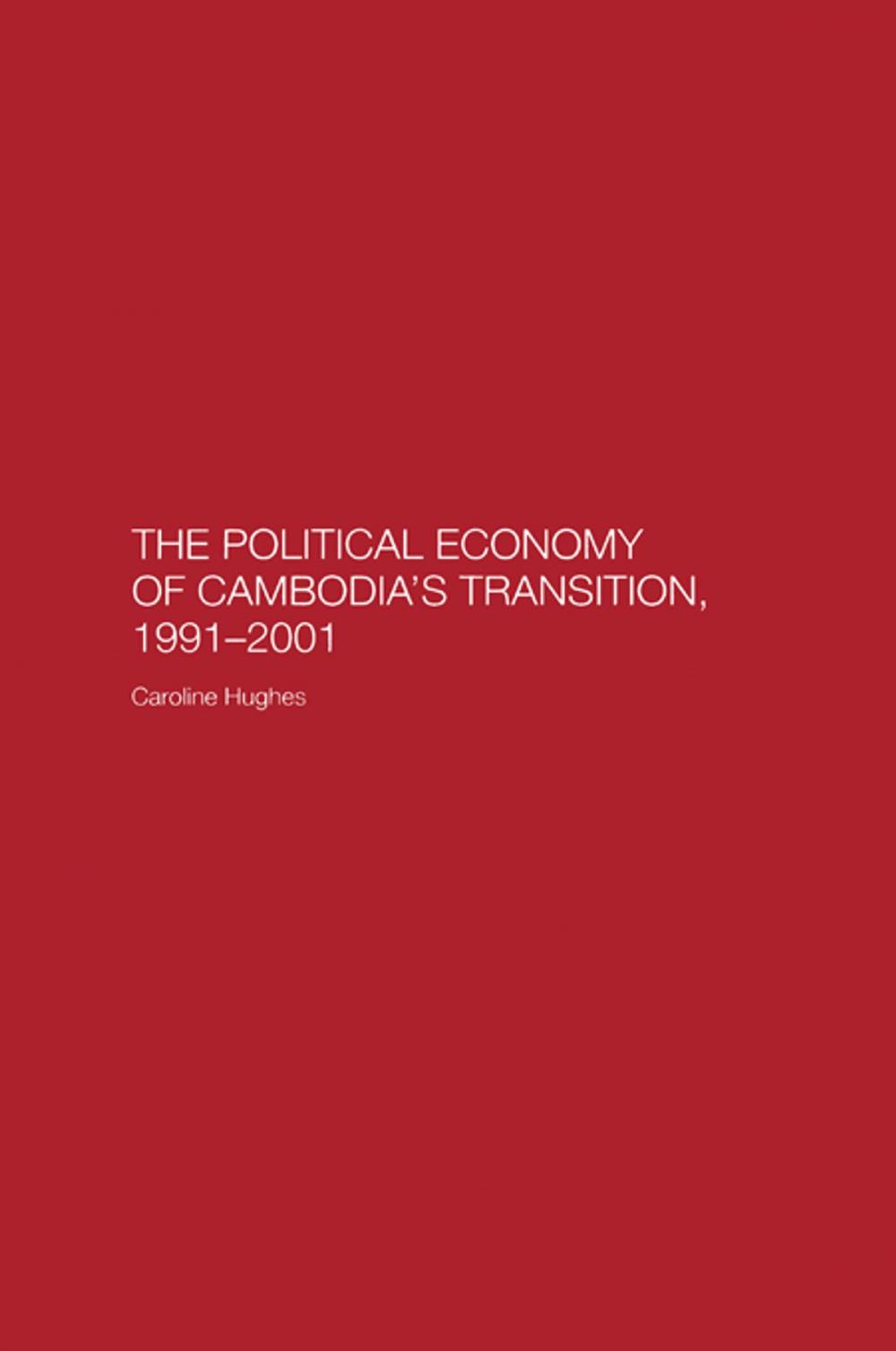 Big bigCover of The Political Economy of the Cambodian Transition