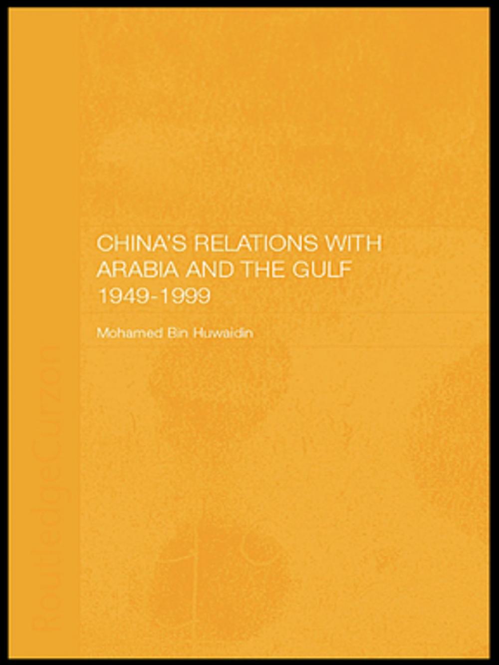 Big bigCover of China's Relations with Arabia and the Gulf 1949-1999