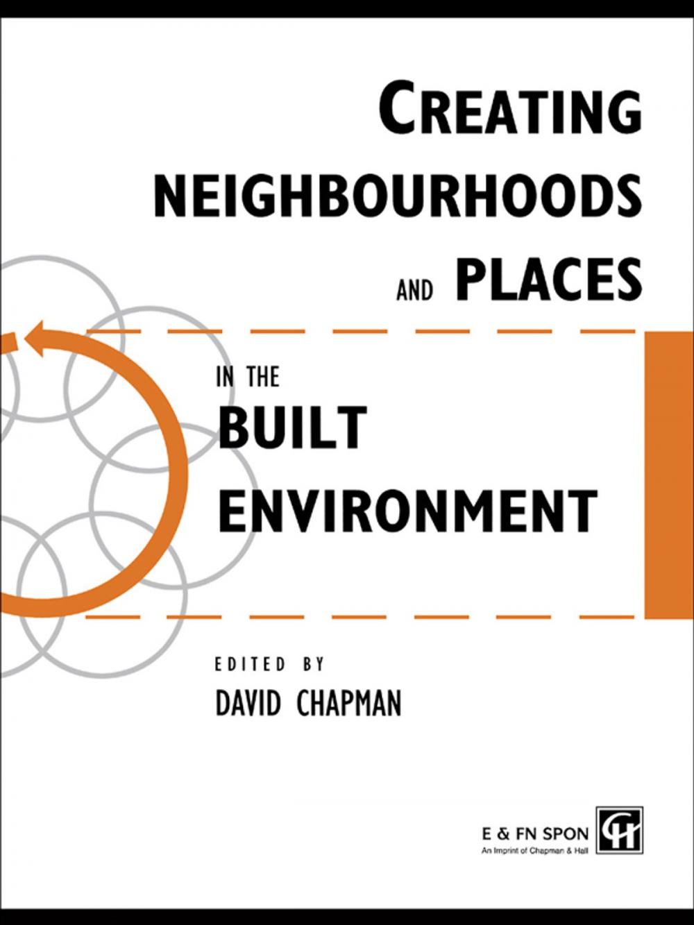 Big bigCover of Creating Neighbourhoods and Places in the Built Environment