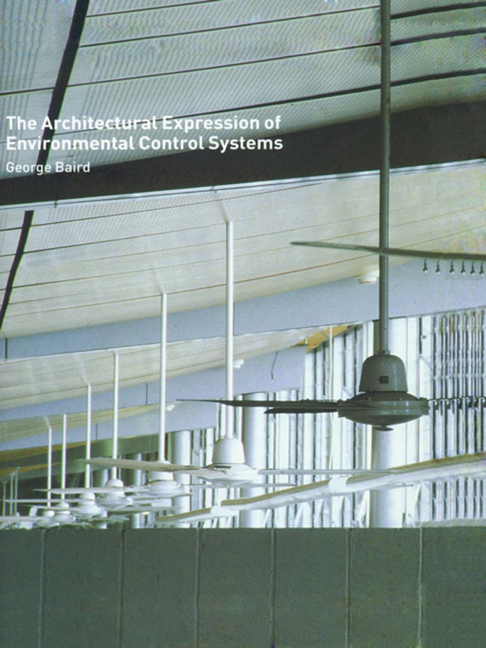 Big bigCover of The Architectural Expression of Environmental Control Systems
