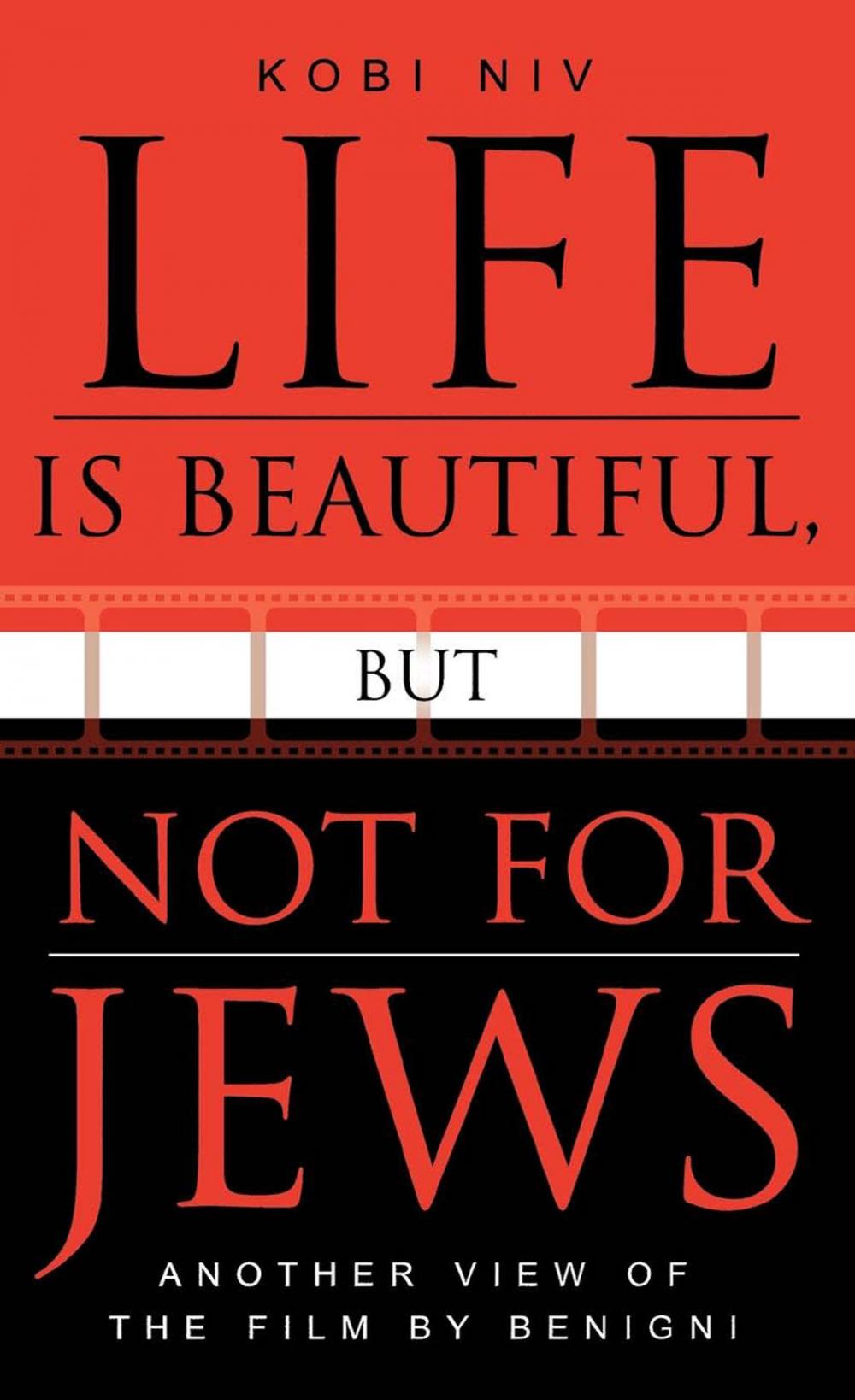 Big bigCover of Life is Beautiful, But Not for Jews