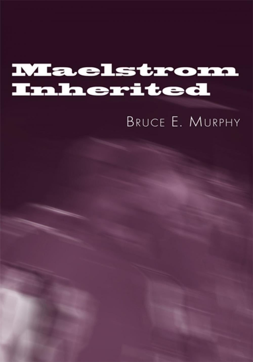 Big bigCover of Maelstrom Inherited