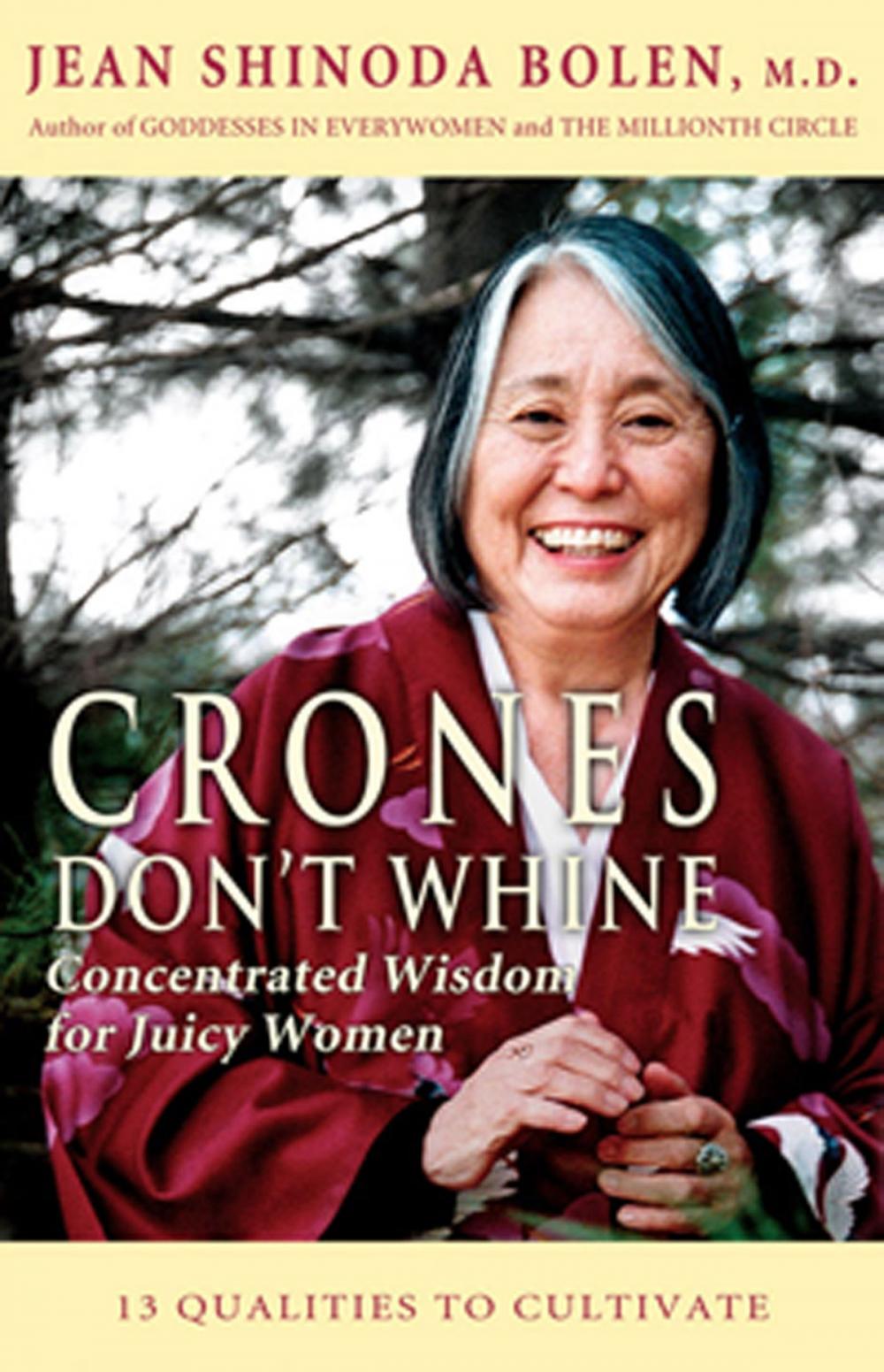 Big bigCover of Crones Don't Whine: Concentrated Wisdom for Juicy Women