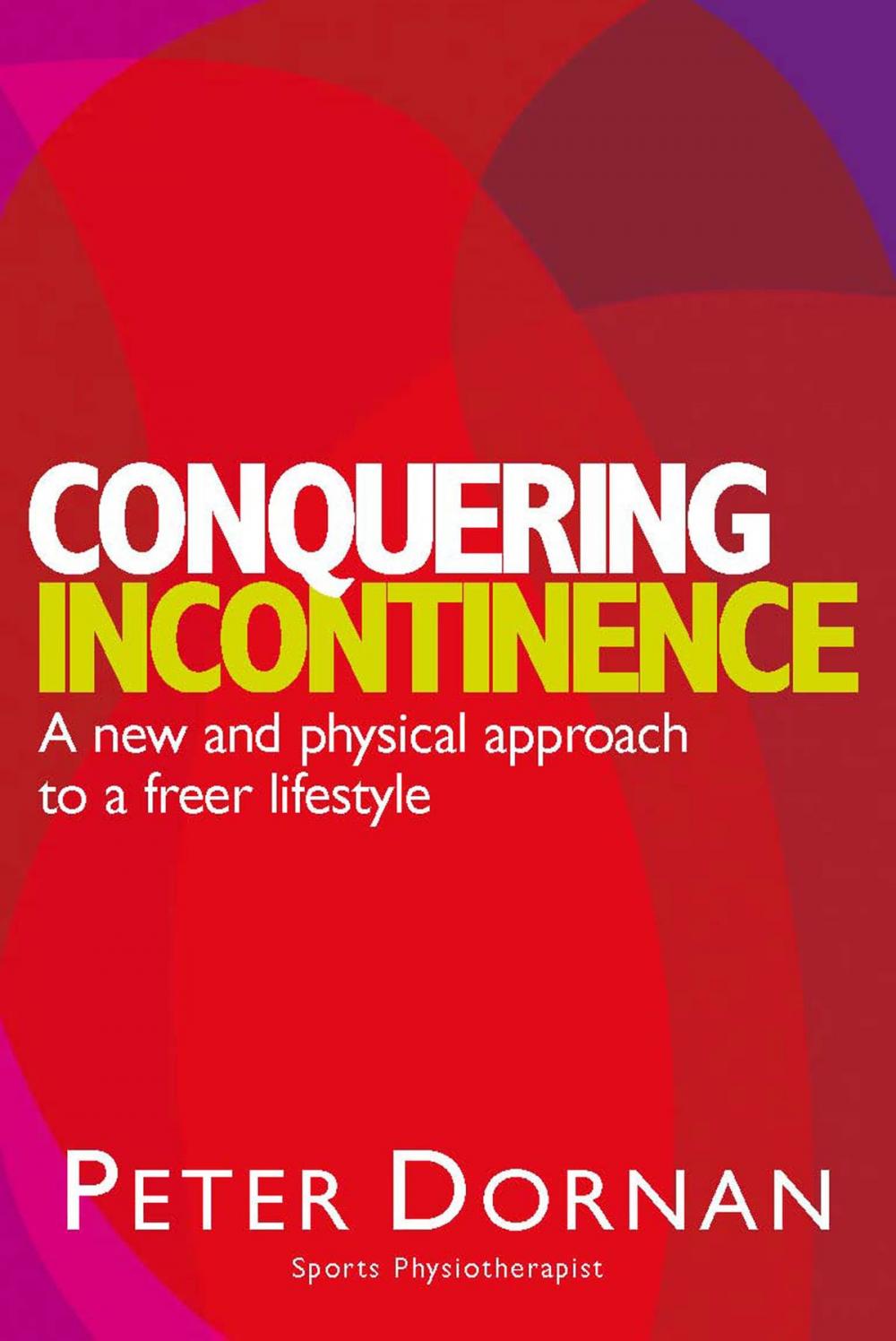 Big bigCover of Conquering Incontinence