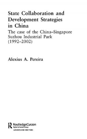 Cover of the book State Collaboration and Development Strategies in China by Anna Barton