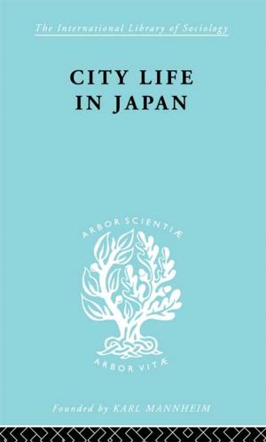 Cover of the book City Life in Japan by Mark Halstead, Michael Reiss