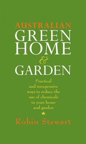 Cover of the book Australian Green Home and Garden by Russell Marks