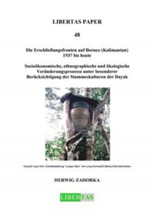 Cover of the book Die Erschließungsfronten auf Borneo (Kalimantan) 1937 bis heute by Olivier Védrine