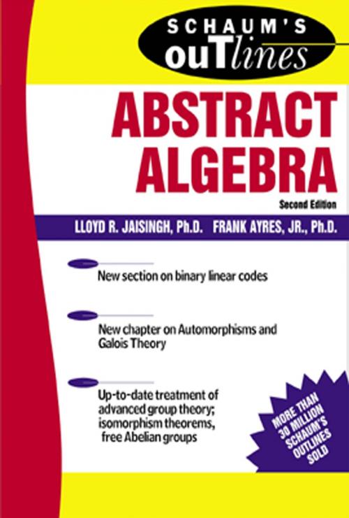 Cover of the book Schaum's Outline of Abstract Algebra by Frank Ayres Jr., Lloyd R. Jaisingh, McGraw-Hill Education