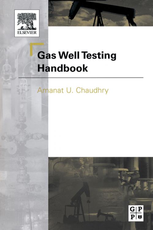 Cover of the book Gas Well Testing Handbook by Amanat Chaudhry, Elsevier Science