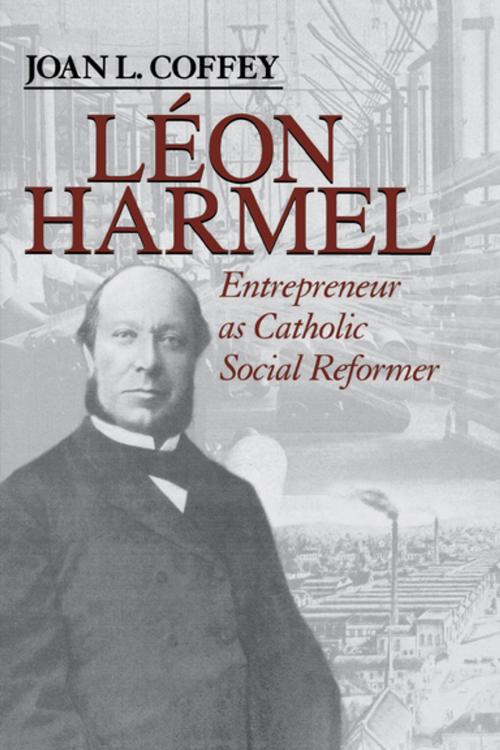 Cover of the book Léon Harmel by Joan L. Coffey, University of Notre Dame Press