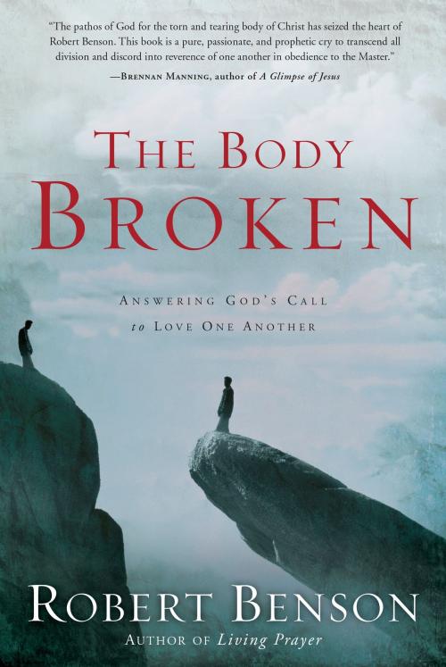 Cover of the book The Body Broken by Robert Benson, The Crown Publishing Group