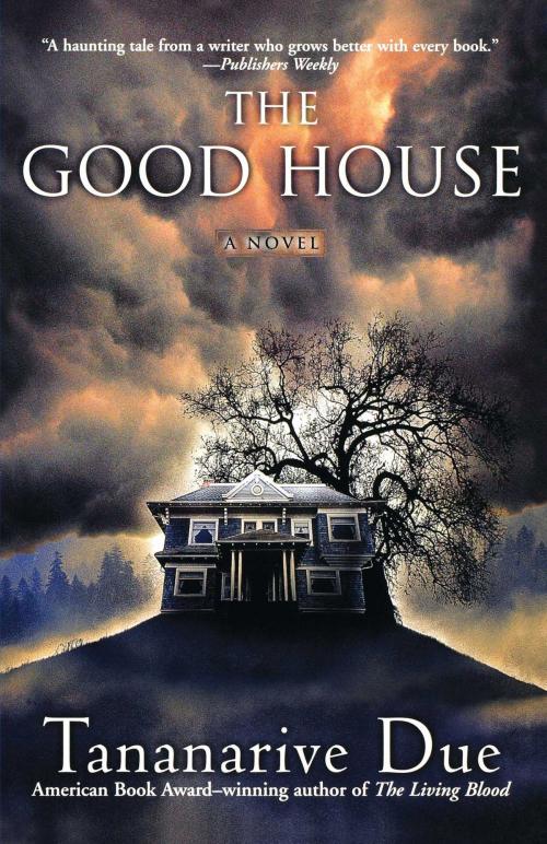 Cover of the book The Good House by Tananarive Due, Atria Books