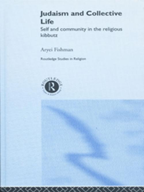 Cover of the book Judaism and Collective Life by Aryei Fishman, Taylor and Francis