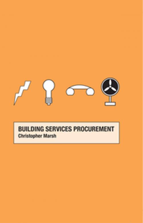 Cover of the book Building Services Procurement by Christopher Marsh, CRC Press