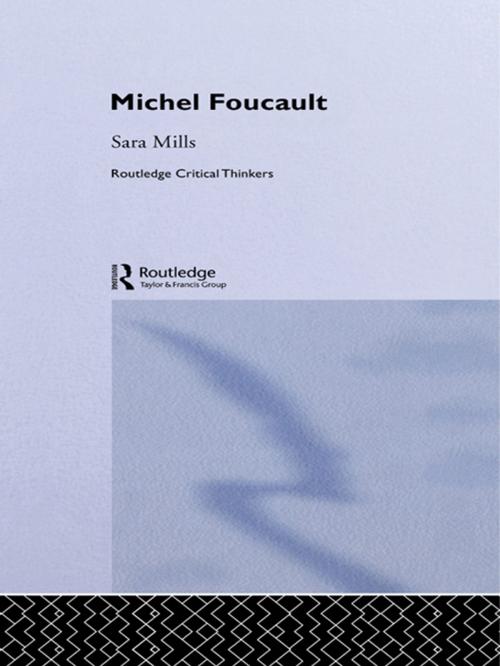 Cover of the book Michel Foucault by Sara Mills, Taylor and Francis