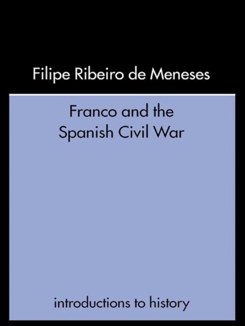 Cover of the book Franco and the Spanish Civil War by Filipe Ribeiro De Meneses, Taylor and Francis