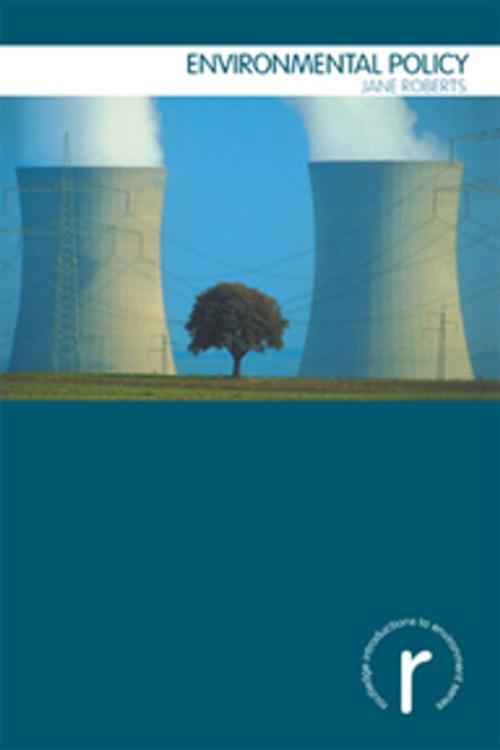 Cover of the book Environmental Policy by Jane Roberts, Taylor and Francis