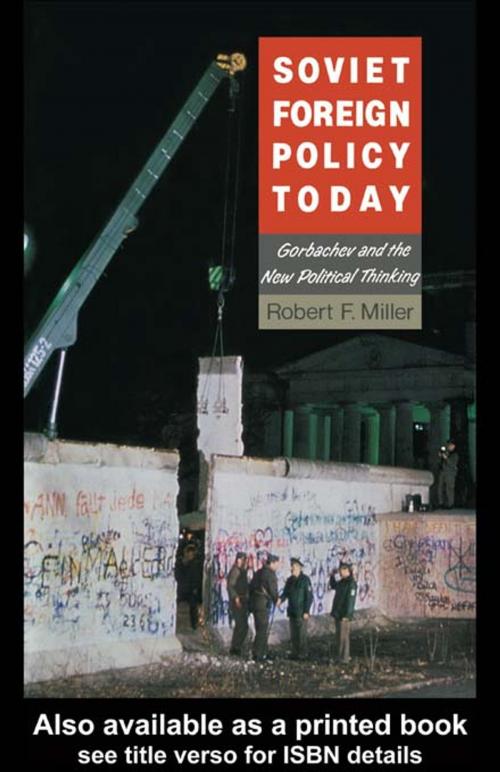 Cover of the book Soviet Foreign Policy Today by Robert F. Miller, Taylor and Francis